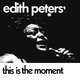 Cover art for album This Is the Moment by Edith Peters