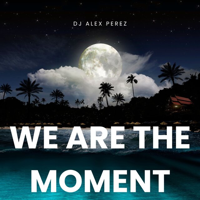 We Are the Moment
