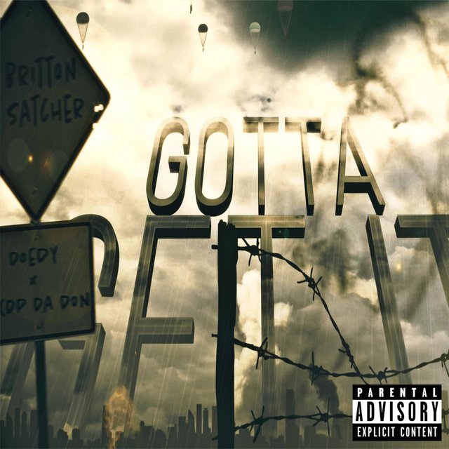 Gotta Get It (feat. Doedy & Cdp Da Don)