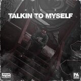 Talkin To Myself