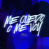 ME QUEDO O ME VOY (feat. La nueva generacion)
