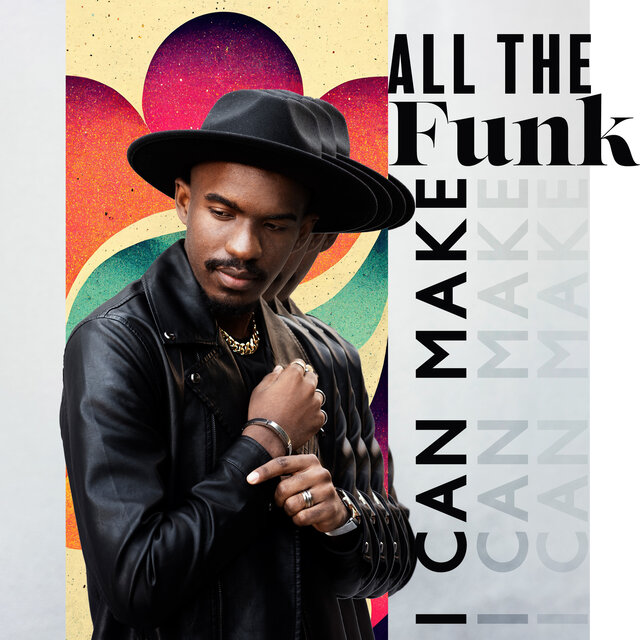All The Funk I Can Make