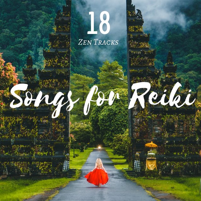 18 Songs for Reiki - Zen Tracks for Massage, Meditation, Relaxation, Music Therapy for Anxiety & Stress