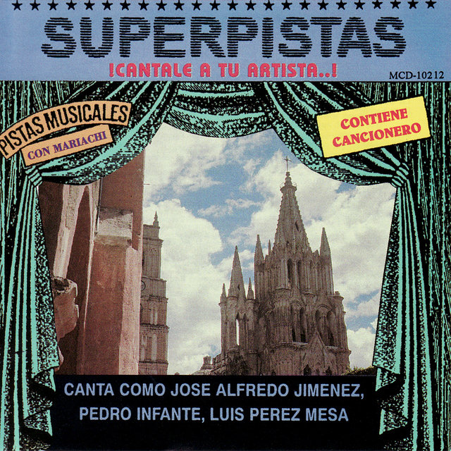 Superpistas - Canta Como Jose Alfredo Jimenez, Pedro Infante, Luis Perez Mesa
