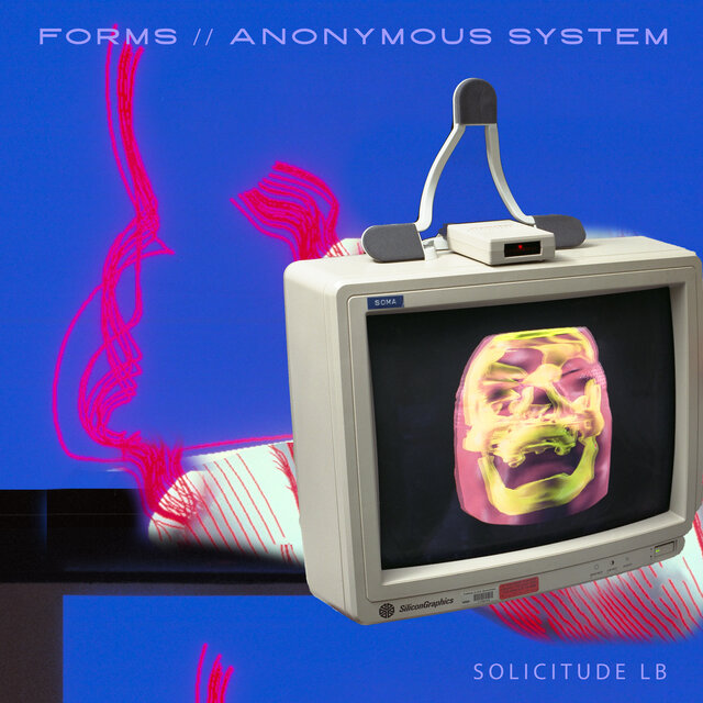 Forms // Anonymous System