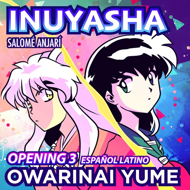 Owarinai Yume (Inuyasha Opening 3 Español Latino)
