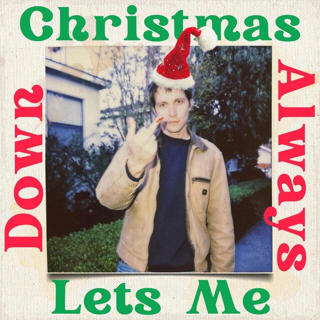 Christmas Always Lets Me Down