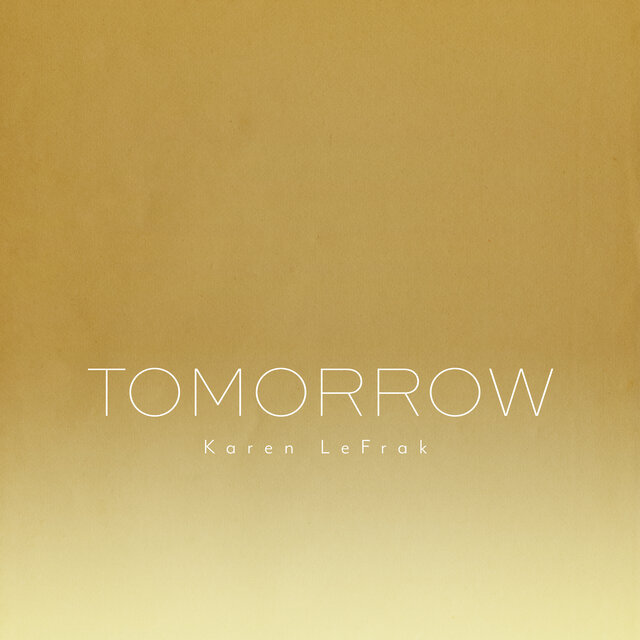 Karen LeFrak: Tomorrow