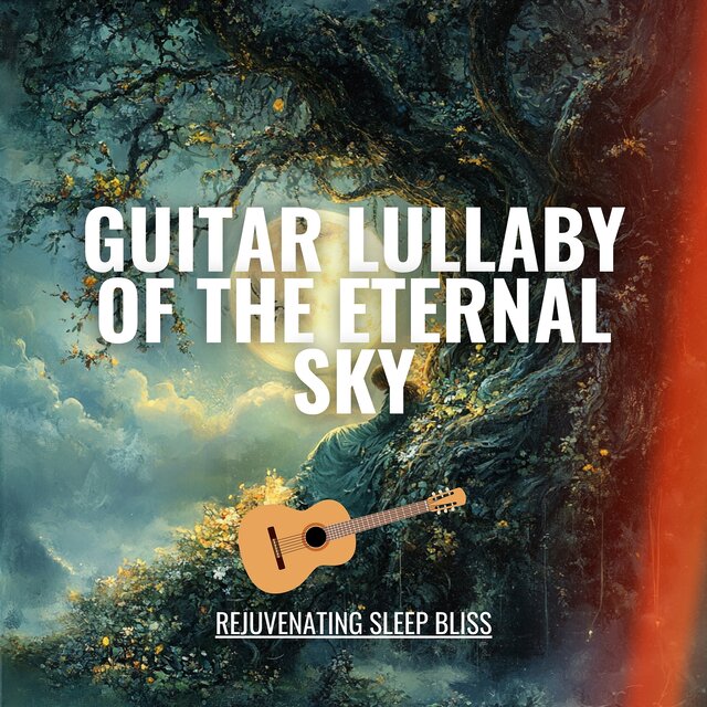Guitar Lullaby of the Eternal Sky