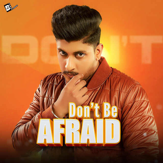 Don’t Be Afraid