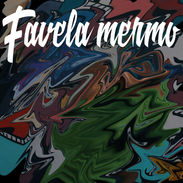Favela Mermo