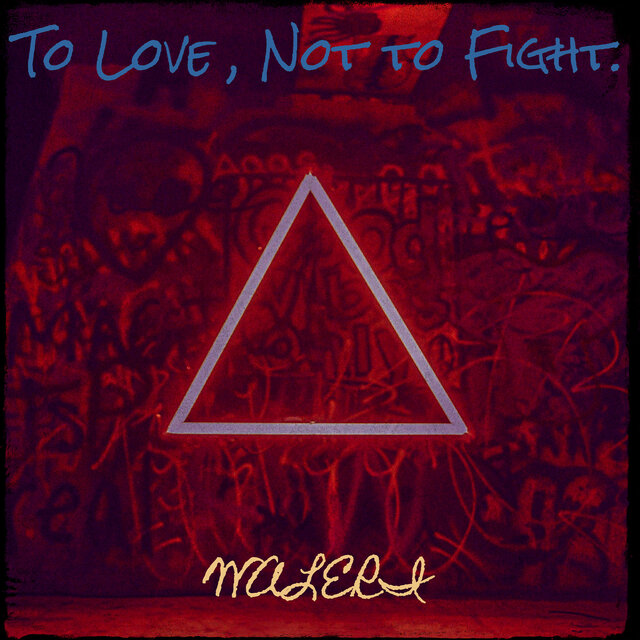 To Love , Not to Fight.