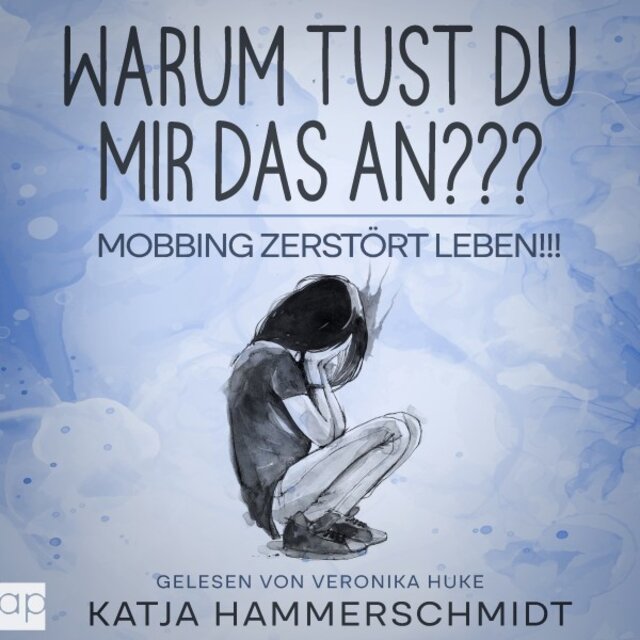 Warum tust du mir das an??? (Mobbing zerstört Leben!!!)