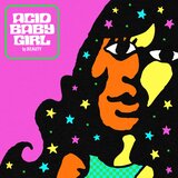 Acid Baby Girl