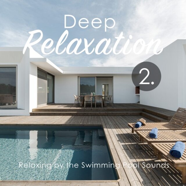 Deep Relaxation: Relaxing by the Swimming Pool Sounds 2