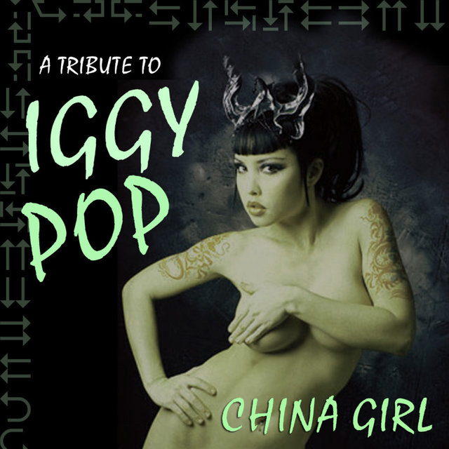 A Tribute to Iggy Pop: China Girl
