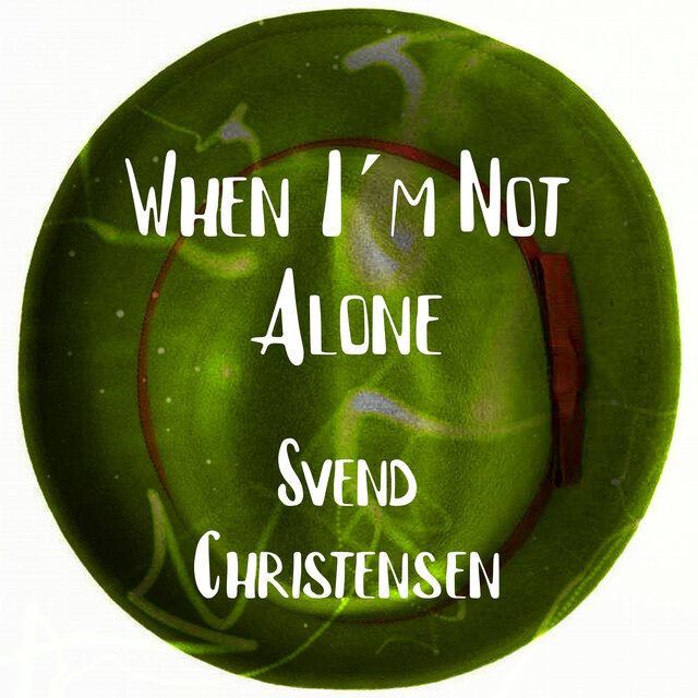 When I´m Not Alone