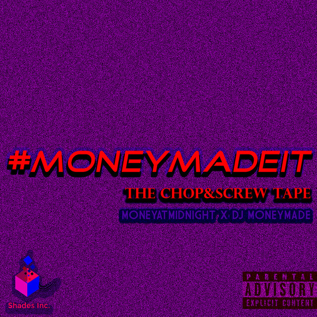 #Moneymadeit (The Chop&Screw Tape)