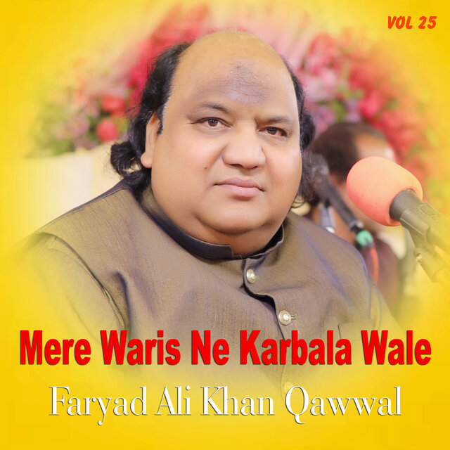 Mere Waris Ne Karbala Wale, Vol. 25