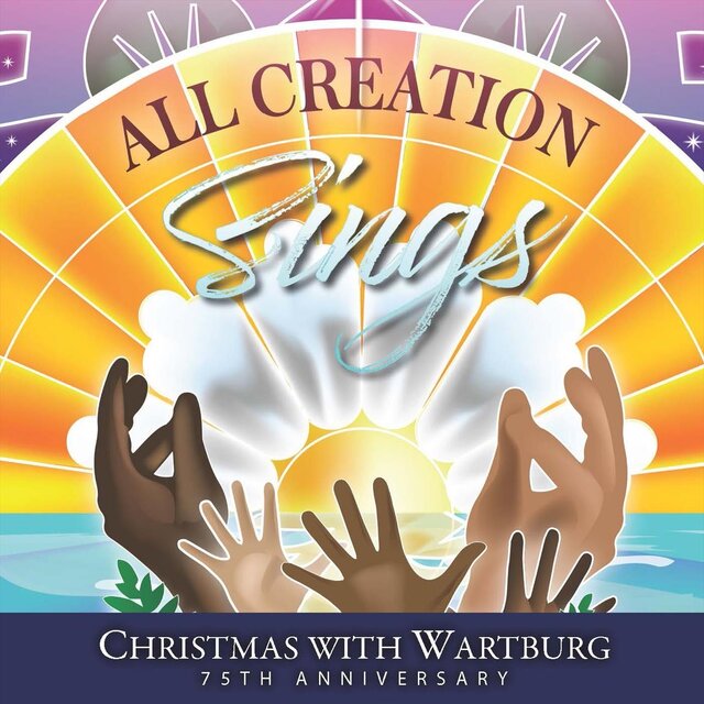 All Creation Sings: Christmas with Wartburg 2021