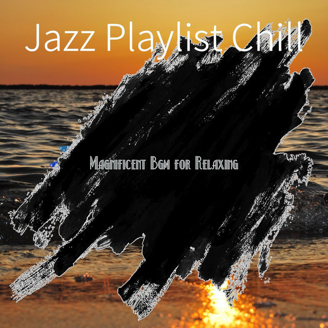 Magnificent Bgm for Relaxing