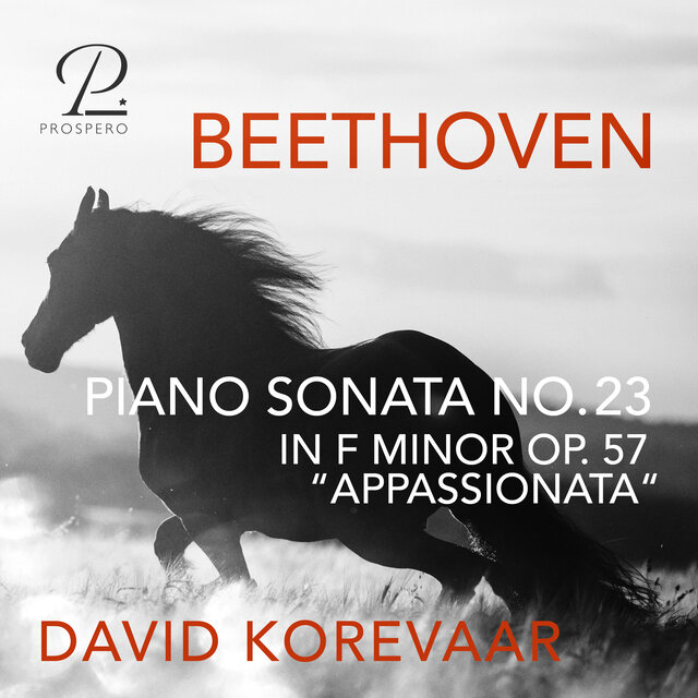 Beethoven: Piano Sonata No. 23 in F Minor, Op. 57 “Appassionata”