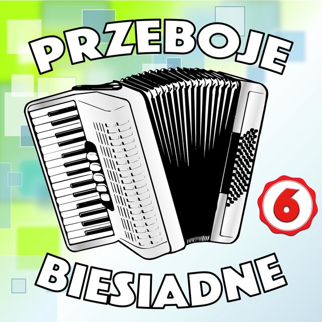 Przeboje Biesiadne 6