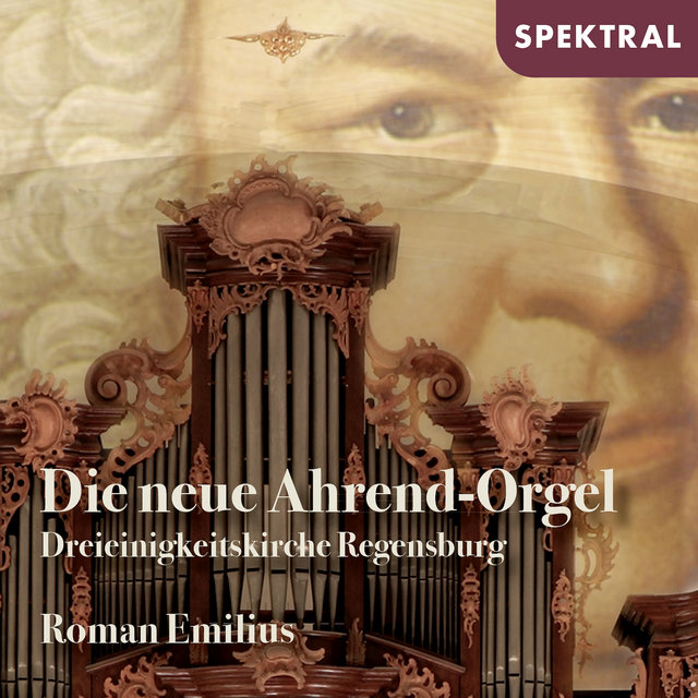 Die neue Ahrend-Orgel - Dreieinigkeitskirche Regensburg