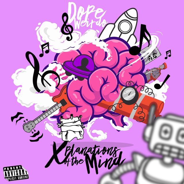 Dope Weirdo: Xplanations of the Mind