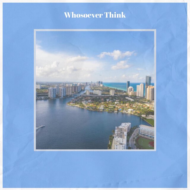 Whosoever Think