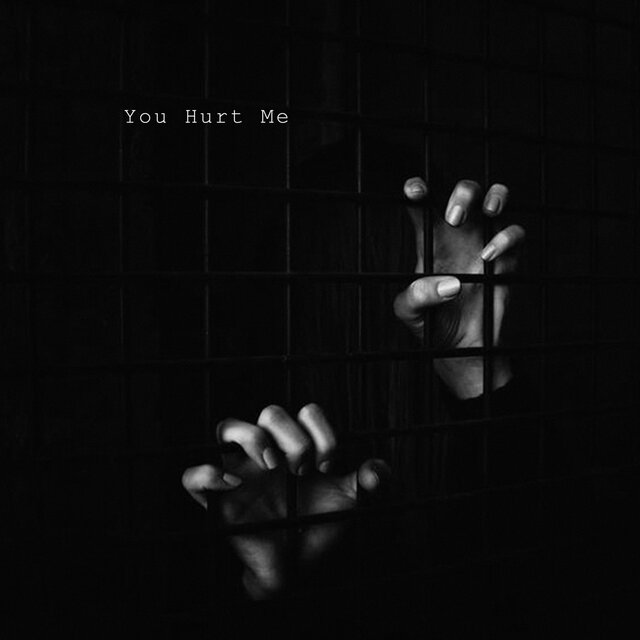 You Hurt Me