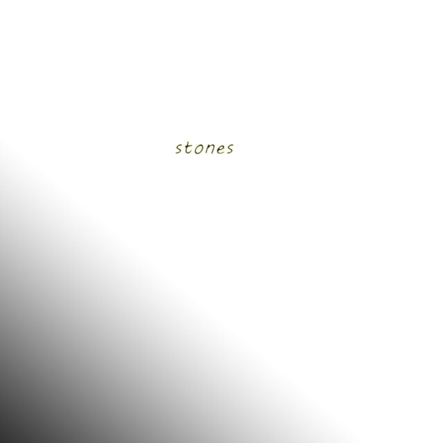 Stones