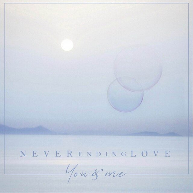 Neverending Love, You & Me