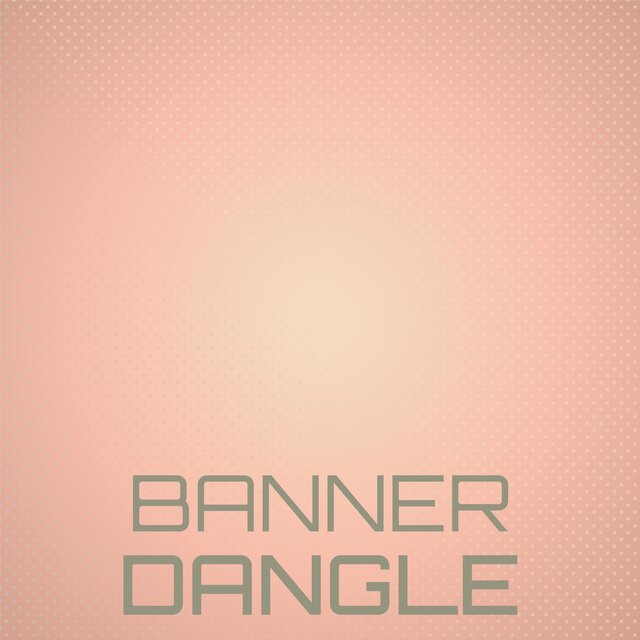 Banner Dangle