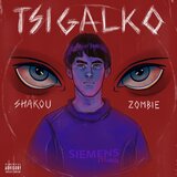TSIGALKO (feat. ZOMBIE)