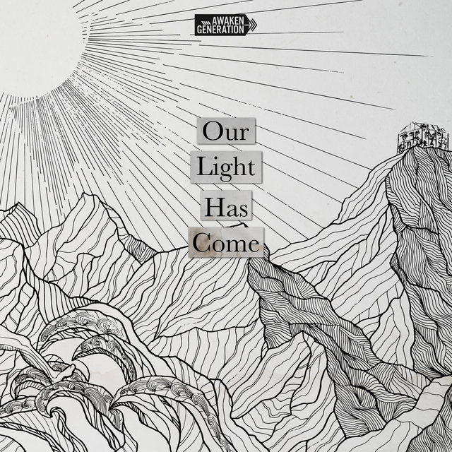Our Light Has Come