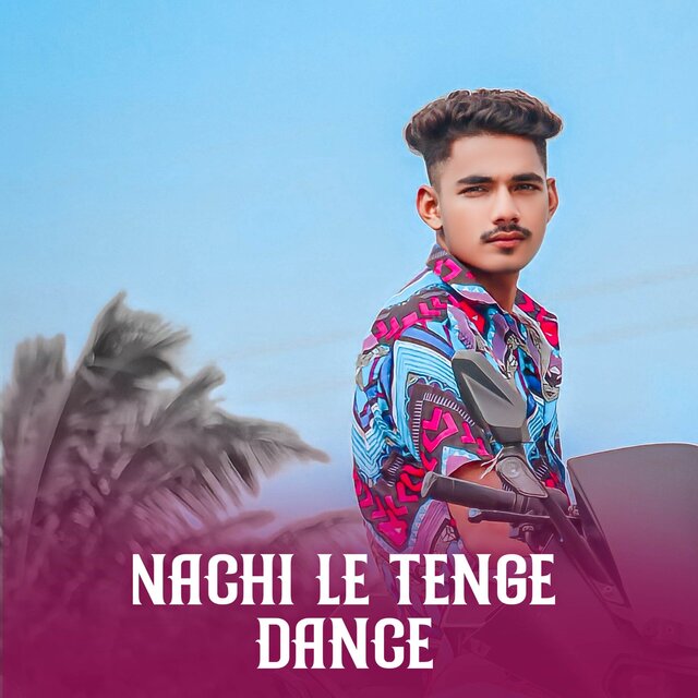 NACHI LE TENGE DANCE