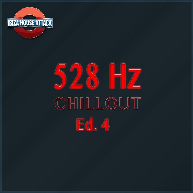 528 Hz Chillout Ed. 4