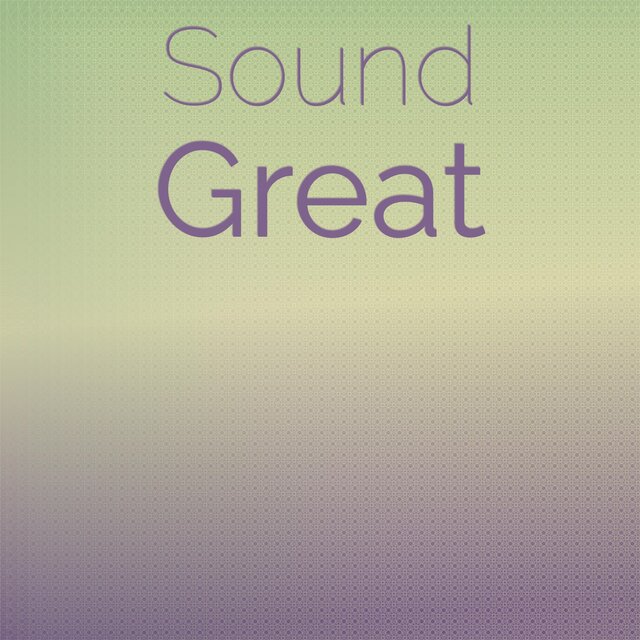 Sound Great