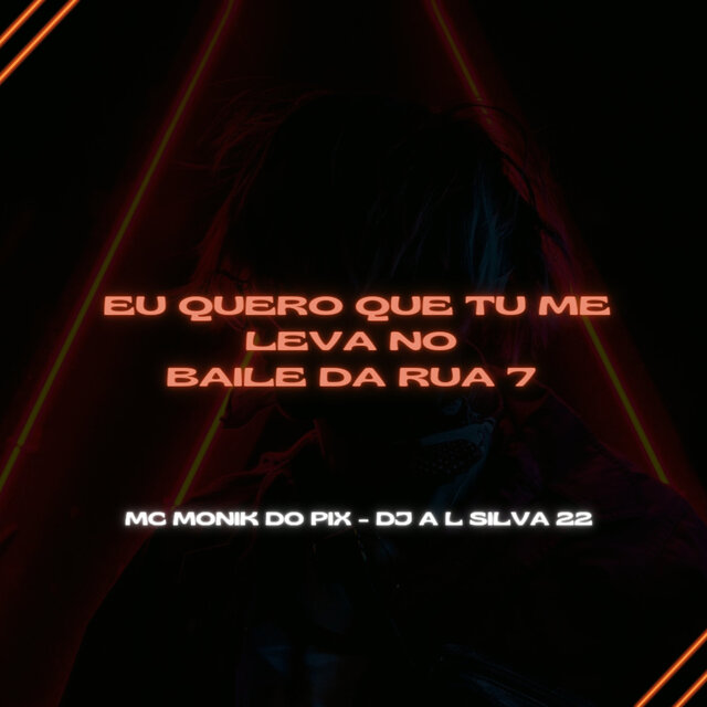 EU QUERO QUE TU ME LEVA NO BAILE DA RUA 7