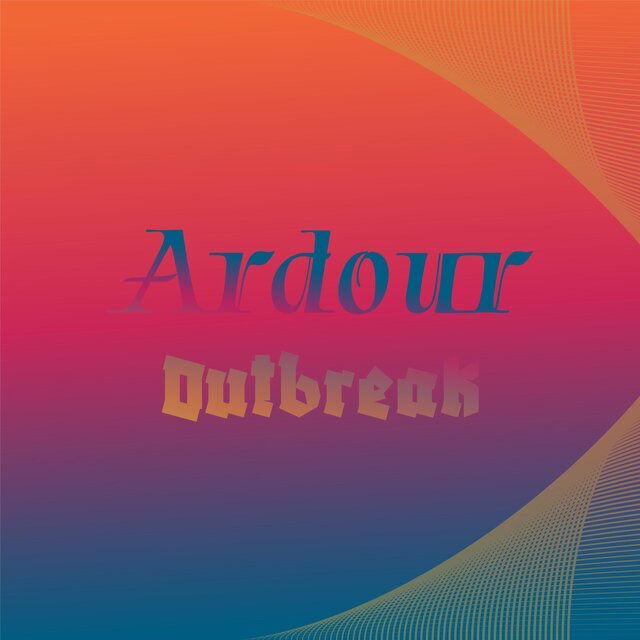 Ardour Outbreak