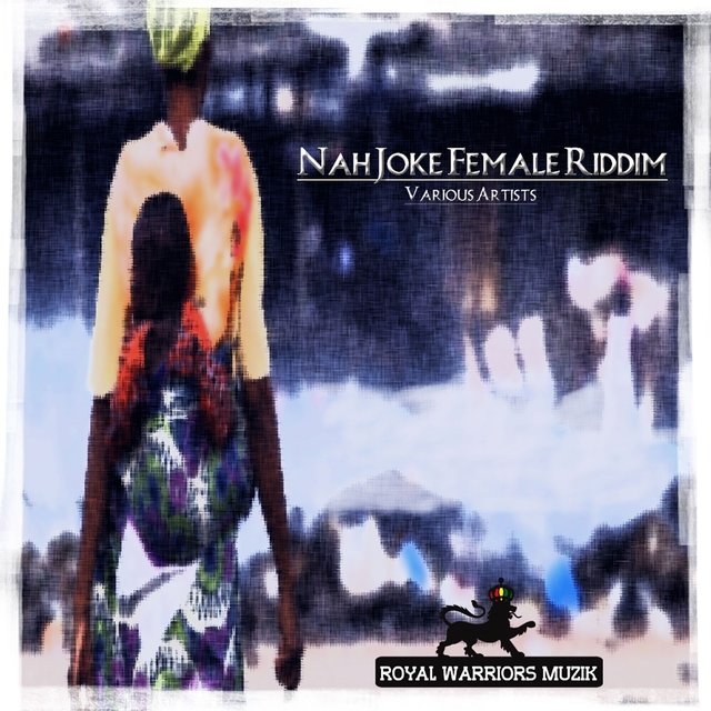 Nah Joke Female Riddim