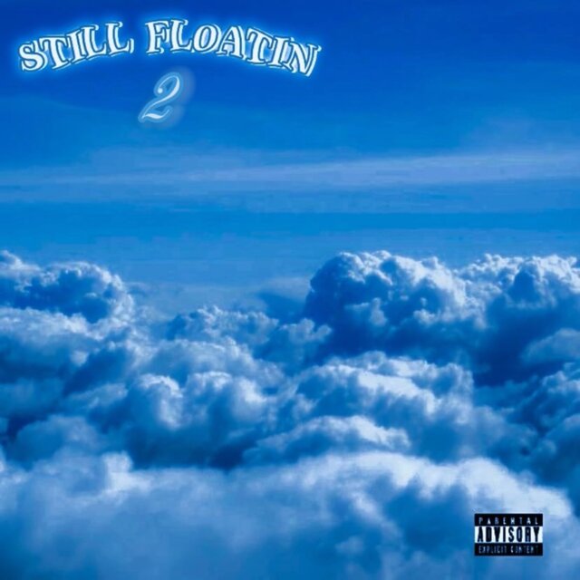 Still Floatin 2