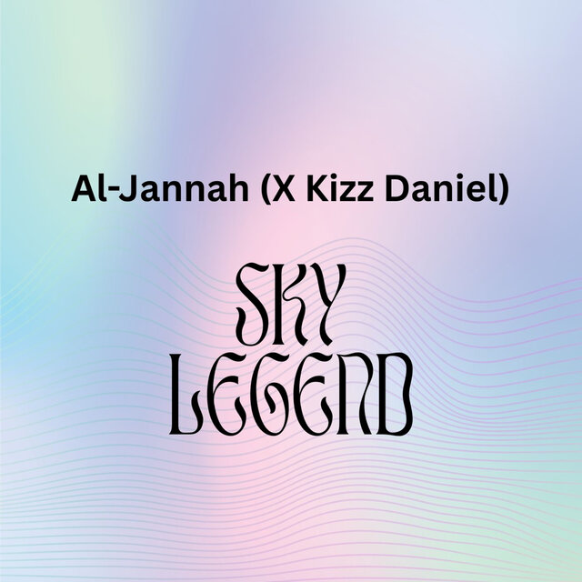 Al-Jannah (X Kizz Daniel)