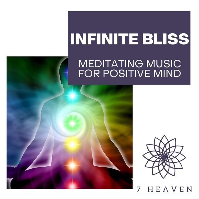 Infinite Bliss - Meditating Music For Positive Mind