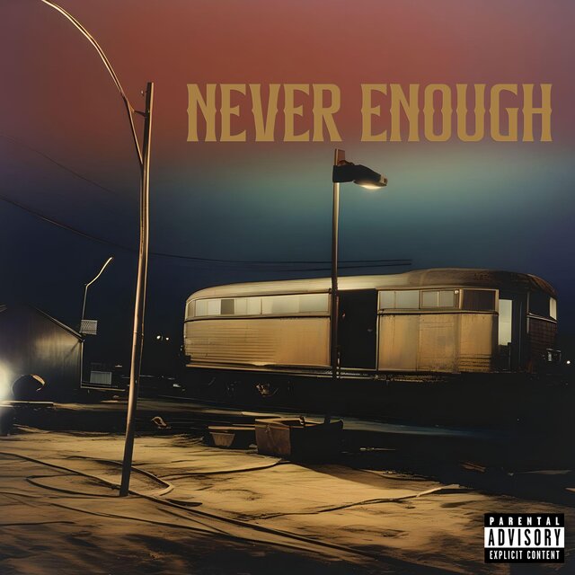Never Enough