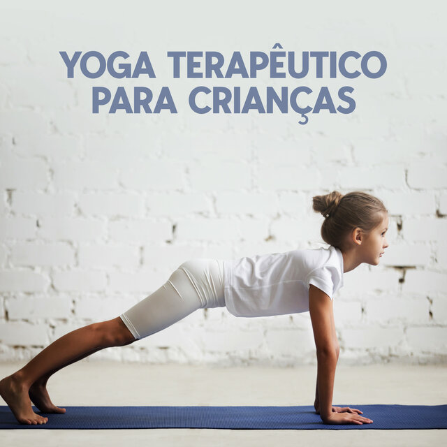 Yoga terapêutico para crianças: Sons calmantes para uma melhor concentração