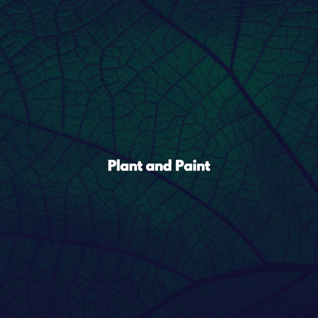 Plant and Paint