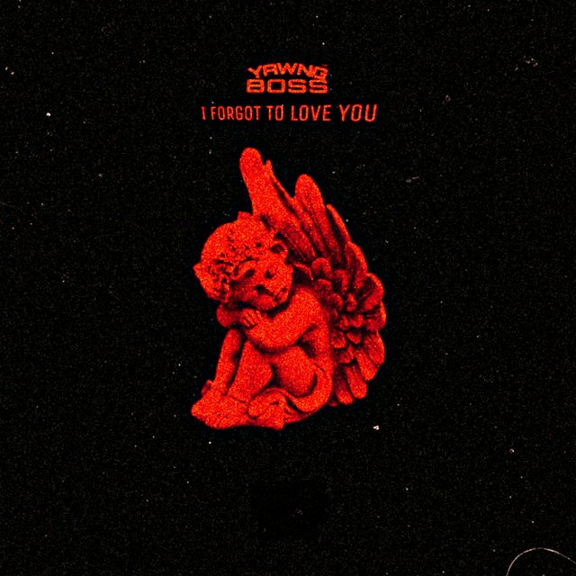 I Forgot To Love You