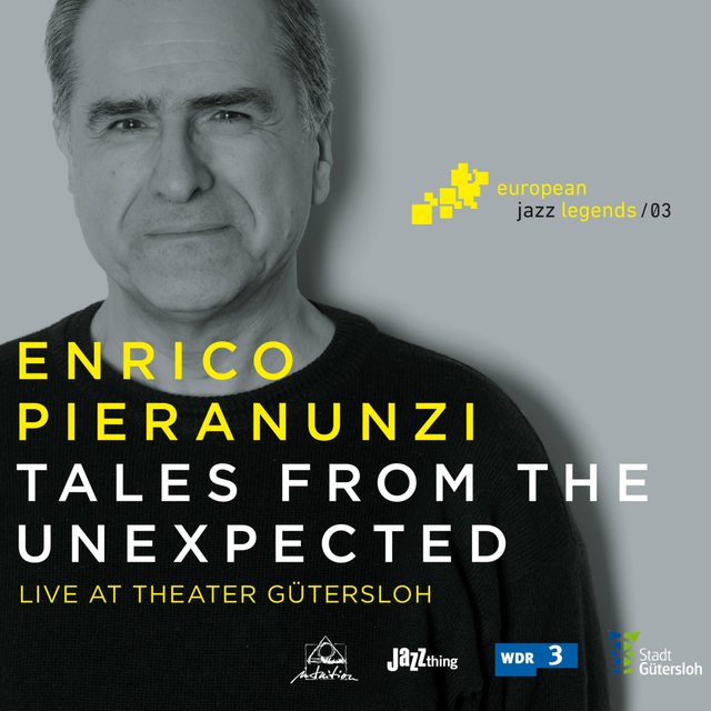 Cover art for album Tales from the Unexpected (Live at Theater Gütersloh) [European Jazz Legends, Vol. 3] by Enrico Pieranunzi